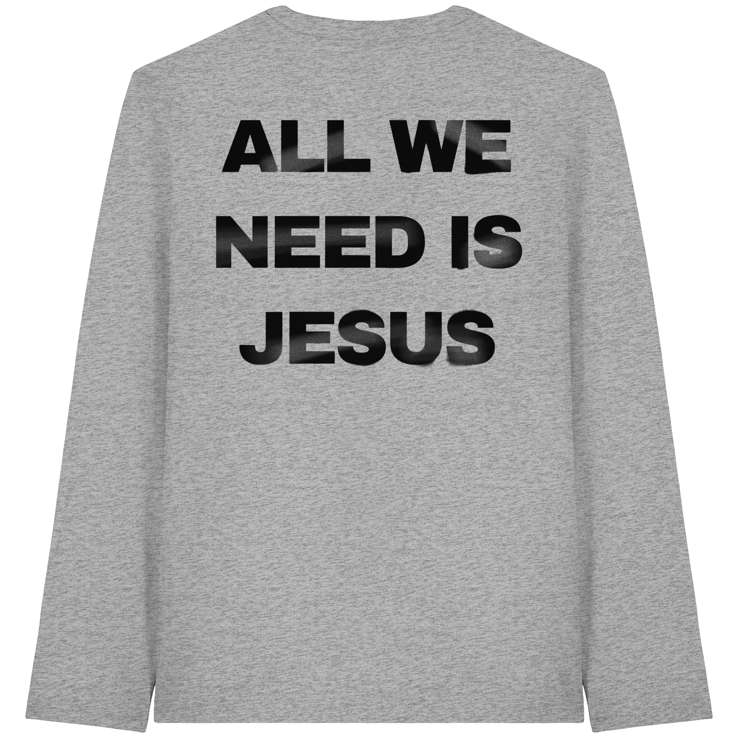 ALL WE NEED Longsleeve - Organic Longsleeve T-Shirt