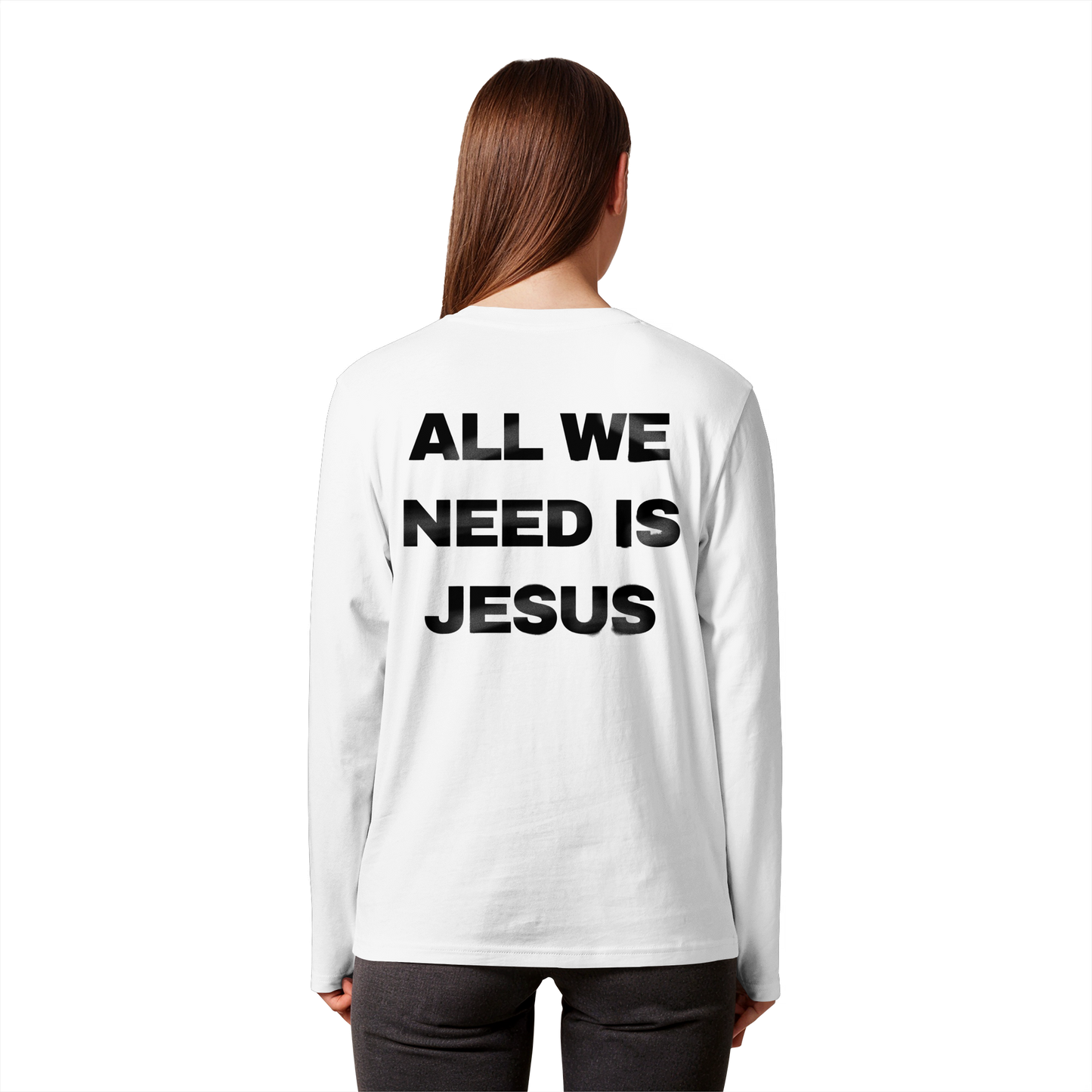 ALL WE NEED Longsleeve - Organic Longsleeve T-Shirt